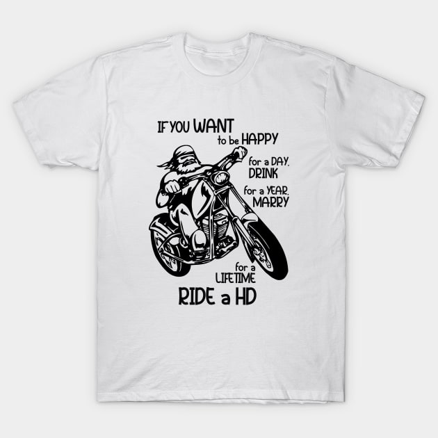 For a Lifetime RIDE a HD - Custom Rider T-Shirt by Pannolinno